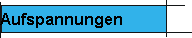 Aufspannungen