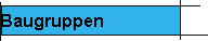 Baugruppen