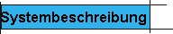 Systembeschreibung